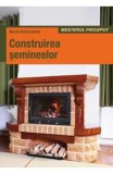 Construirea semineelor - Bernd Grutzmacher - Casa