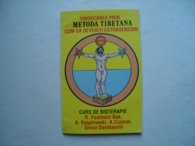 Vindecarea prin metoda tibetana. Curs practic de bioterapie foto