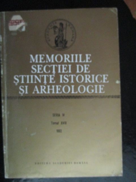 Memoriile sectiei de stiinte istorice si arheologice seria 4, tomul 17