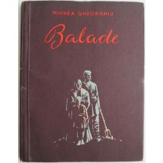 Balade &ndash; Mihnea Gheorghiu