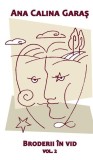 Cumpara ieftin Broderii &icirc;n vid (Vol. 2) - Paperback brosat - Ana Calina Garaş - RAO