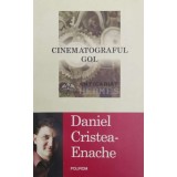 Cinematograful gol - 2011 - Daniel Cristea Enache ($X108)