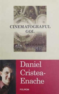 Cinematograful gol - 2011 - Daniel Cristea Enache ($X108) foto