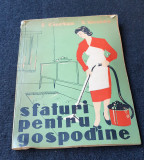 SFATURI PENTRU GOSPODINE - Informatii utile - practice - casnice - Anul 1958