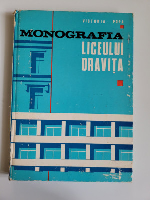 Caras - Victoria Popa, Monografia Liceului Oravita, Istoria Oravitei, Resita foto