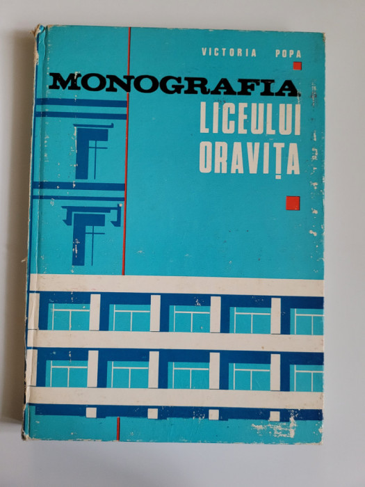 Caras - Victoria Popa, Monografia Liceului Oravita, Istoria Oravitei, Resita