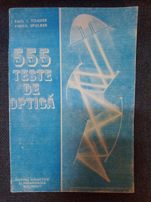 Emil I. Toader, Virgil Spulber: 555 teste de optică foto