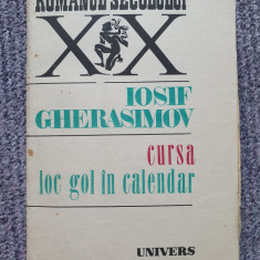 Cursa. Loc Gol In Calendar - Iosif Gherasimov, 1990, 431 pag, stare fb