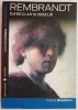 Rembrandt, intre clar si obscur &ndash; Pascal Bonafoux - Carte