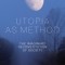 Utopia as Method: The Imaginary Reconstitution of Society