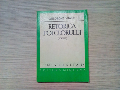 RETORICA FOLCLORULUI (poezia) - Gheorghe Vrabie - 1978, 317 p.; tiraj: 3100 ex. foto