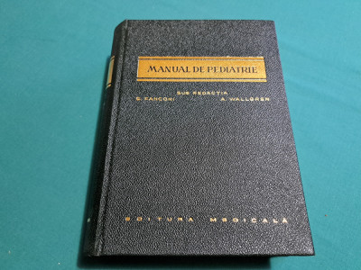 MANUAL DE PEDIATRIE / G. FANCONI, A. WALLGREN/ 1965 foto