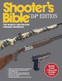 Shooter&#039;s Bible - 114th Edition: The World&#039;s Bestselling Firearms Reference