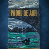 PODUL DE AUR - AUREL MIHALE