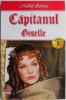 Capitanul Vol. 1 Giselle - Michel Zevaco, carte beletristica