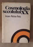 Cosmologia secolului XX - Jacques Marleau-Ponty