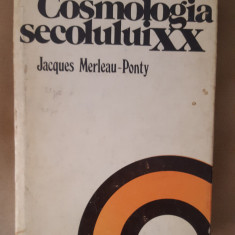 Cosmologia secolului XX - Jacques Marleau-Ponty