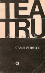 Teatru - Camil Petrescu foto