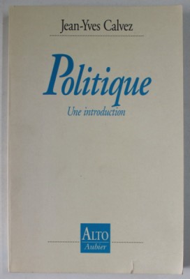 POLITIQUE , UN INTRODUCTION par JEAN - YVES CALVEZ , 1995 foto