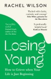Losing Young : How to Grieve When Your Life is Just Beginning - Editura SAS Gardners EU