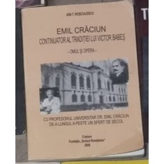 Emil Craciun Continuator al Traditiei lui Victor Babes - Omul si Opera