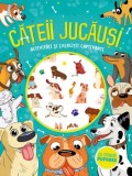Cateii jucausi. Activitati si exercitii captivante. Cu stickere pufoase/***
