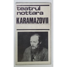TEATRUL NOTTARA , BUCURESTI , PLIANT DE PREZENTARE A PIESEI ' KARAMAZOVII ' de HORIA LOVINESCU si DAN MICU dupa DOSTOIEVSKI , ANII '70