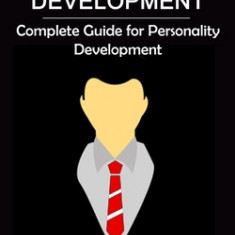 Personality Development: Complete Guide for Personality Development (A Guide to Living With and Managing Paranoid Personality Disorder)