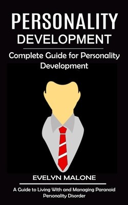 Personality Development: Complete Guide for Personality Development (A Guide to Living With and Managing Paranoid Personality Disorder) foto