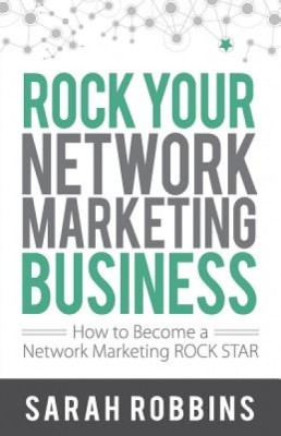 Rock Your Network Marketing Business: How to Become a Network Marketing Rock Star foto
