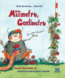 Milimetru, centimetru: Formidabil! - Hardcover - Ulrike Motschiunig - Didactica Publishing House