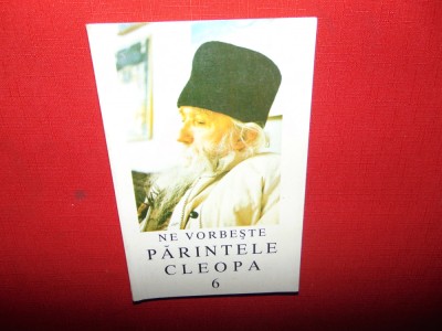 NE VORBESTE PARINTELE CLEOPA 6 foto