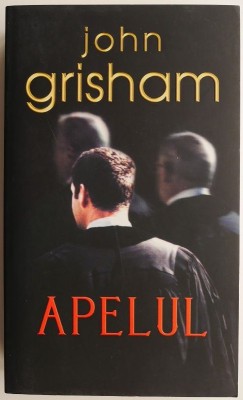 Apelul &amp;ndash; John Grisham foto