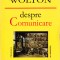 AS - DOMINIQUE WOLTON - DESPRE COMUNICARE