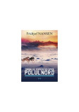 Jurnalul expedi&Aring;&pound;iei spre Polul Nord (Vol. 2) - Paperback brosat - Fridtjof Nansen - Allfa