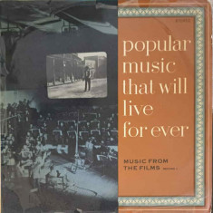 Disc vinil, LP. POPULAR MUSIC THAT WILL LIVE FOR EVER. MUSIC FROM THE FILMS. RECORD 1-COLECTIV