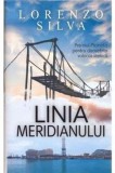 Cumpara ieftin Linia meridianului. Premiul Planeta pentru deosebita valoare literara/Lorenzo Silva, Rao
