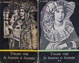 Trecute vieti de doamne si domnite, 2 vol., C. Gane, 1971, Junimea, Istorie Romana, Coperta Brosata