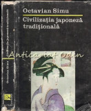 Cumpara ieftin Civilizatia Japoneza Traditionala - Octavian Simu