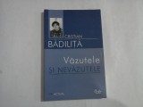 Vazutele SI NEVAZUTELE - Cristian BADILITA