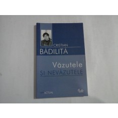 Vazutele SI NEVAZUTELE - Cristian BADILITA