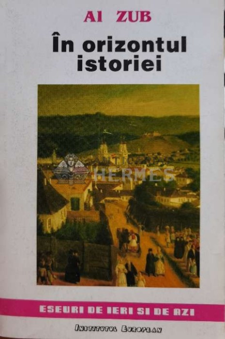 In orizontul istoriei - Al. Zub (A156)