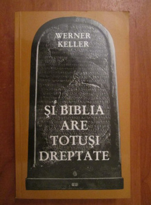 Si Biblia are totusi dreptate - Werner Keller foto