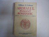 Ardealul Pamant Romanesc Problema Ardealului Vazuta De Un Ame - Milton G. Lehrer ,551721