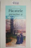 Pacatele parintilor si bolile copiilor &ndash; K. V. Zorin - Carte beletristica