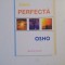 CALEA PERFECTA de OSHO , BRASOV 2010