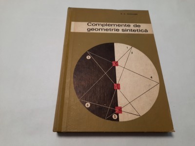 NICOLAE MIHAILEANU COMPLEMENTE DE GEOMETRIE SINTETICA RF9/2 foto