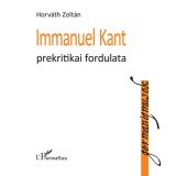 Immanuel Kant prekritikai fordulata - Dr. Horv&aacute;th Zolt&aacute;n