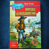 AVENTURILE LUI HUCKLEBERRY FINN - MARK TWAIN