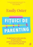 Cumpara ieftin Fituici de parenting/Emily Oster, Curtea Veche Publishing